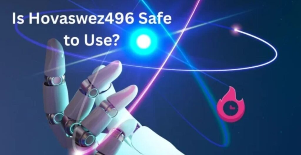 is hovaswez496 safe to use